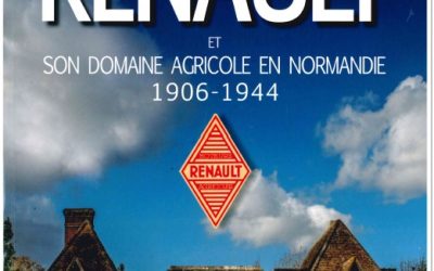 Louis Renault et son domaine agricole en Normandie