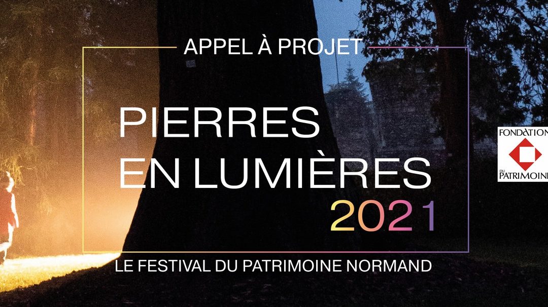 PIERRES EN LUMIÈRES 2021 – Appel à projet