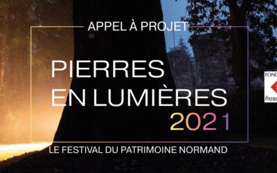 PIERRES EN LUMIÈRES 2021 – Appel à projet