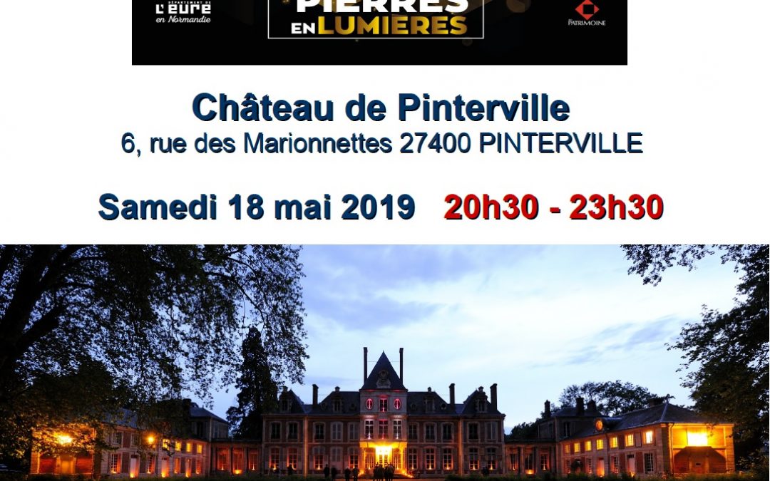 Pierres en LumiĂšres au chĂąteau de Pinterville – 18 mai 2019
