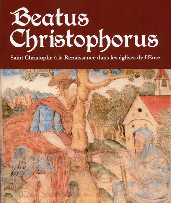 Saint Christophe à la Renaissance dans les églises de l’Eure